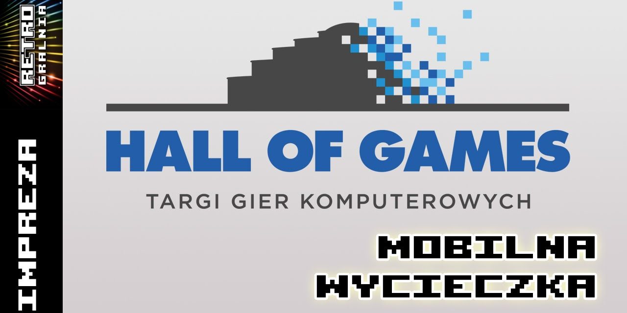 [Live] Hall of Games – Wycieczka po stanowiskach RetroGralni (Live Stream) – RG#77
