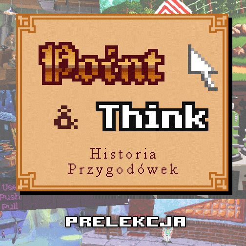 Point & Think – Historia przygodówek