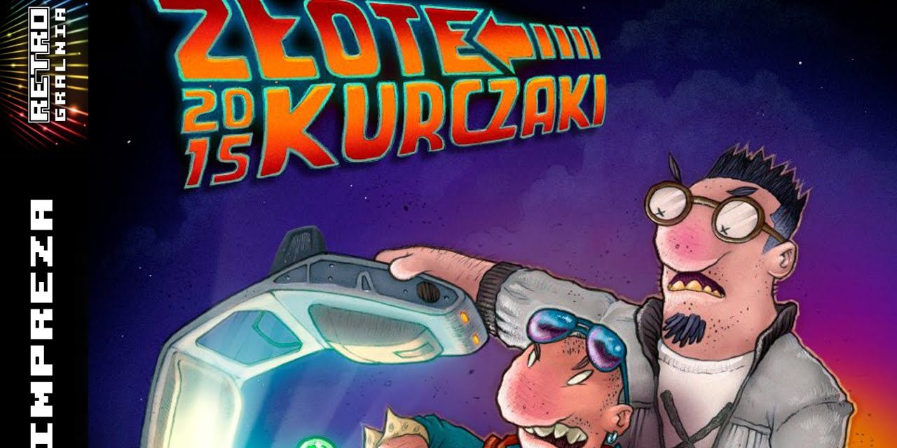 Złote Kurczaki 2015 – Wizyta (w) RetroGralni – Impreza – Komiks (RG#130)