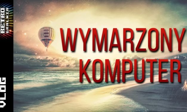 RetroGadka – Marzenie Borga z Podstawówki – RetroGaming