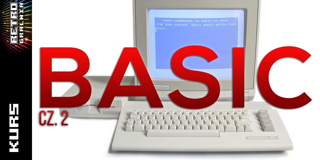 ? Programowanie BASIC dla Początkujących – Kurs – Część 2 – Commodore 64