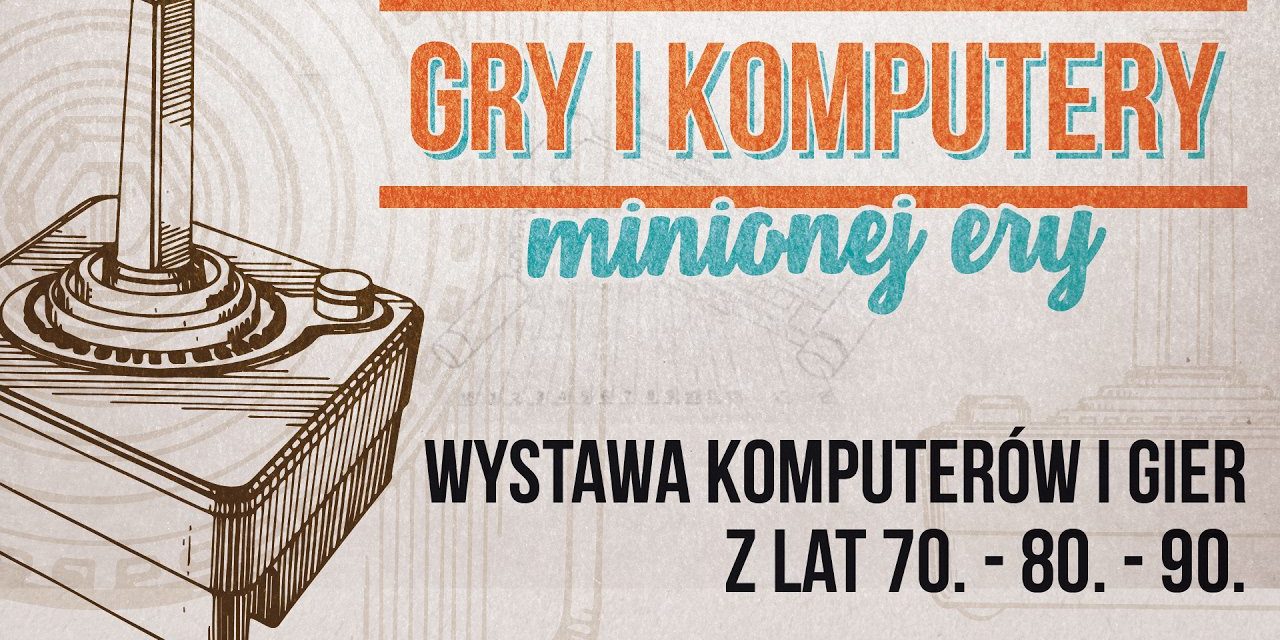 Gry i Komputery Minionej Ery – 18-19 lutego Wrocław – Zapowiedź imprezy!