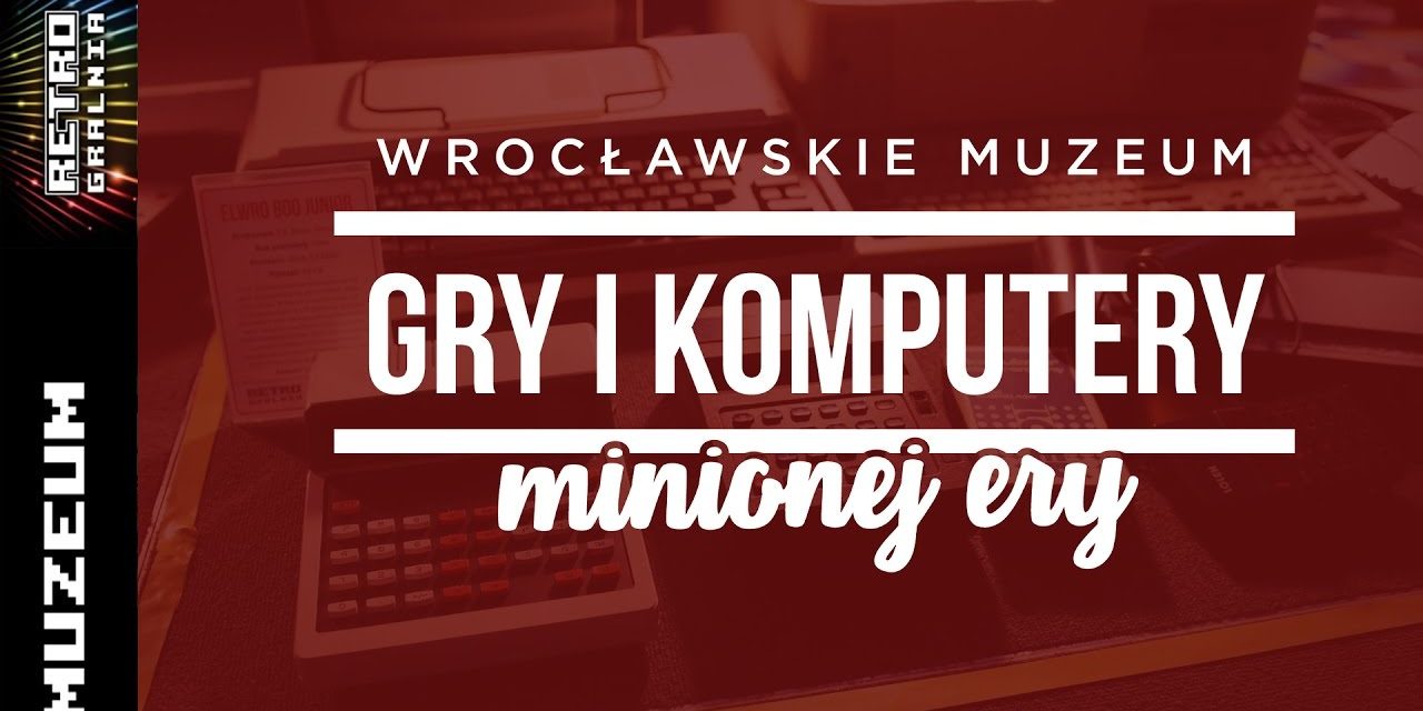 ? Wrocławskie Muzeum Gry i Komputery Minionej Ery – Zbiórka