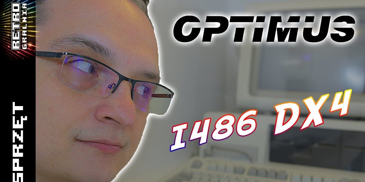 💾 Optimus – Mój Pierwszy PC-et – Intel i486 DX4 100 MHz