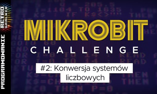 Mikrobit Challenge – odcinek 2: MFX vs. systemy liczbowe (programowanie w Commodore BASIC)