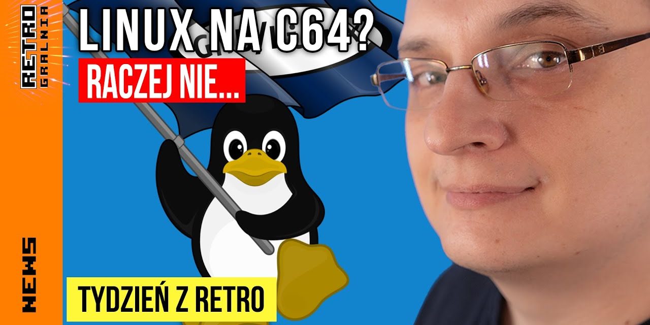 📰 Linux na Commodore? Tydzień z Retro – Program Informacyjny