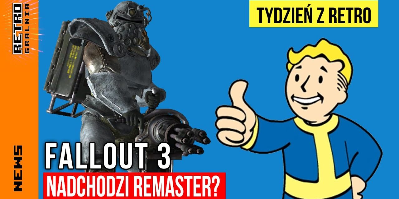 📰 Remaster Fallout 3 już za rok? Tydzień z Retro – Program Informacyjny