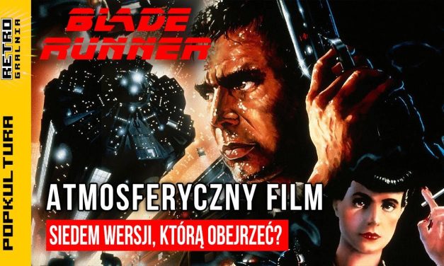 🎥 Blade Runner – Łowca Androidów – film, który zdefiniował cały gatunek