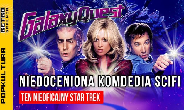 🎥 Galaxy Quest – Kultowy, nie do końca zrozumiany film o filmach sci-fi