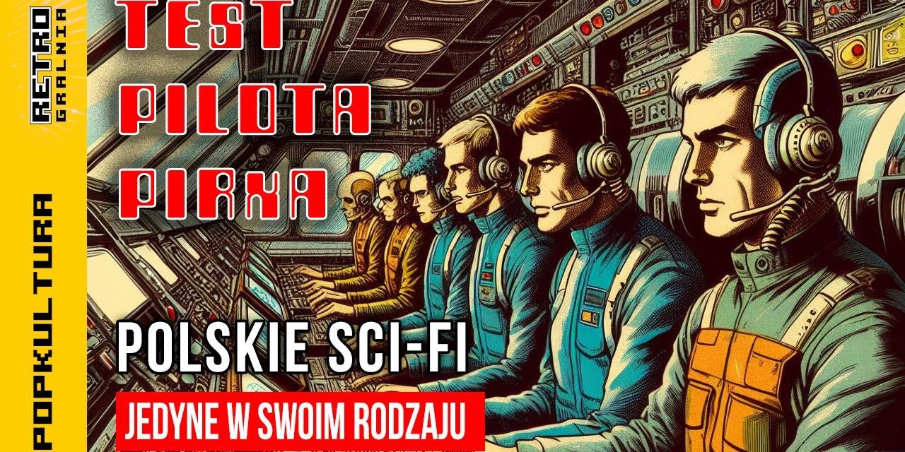 🎥 Jedyne polskie poważne science-fiction, czyli Test Pilota Pirxa