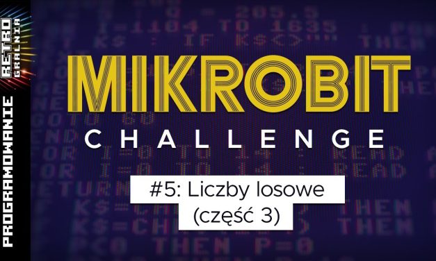 💾 Mikrobit Challenge #5 – MFX vs. losowość, cz. 3  [RG#535]