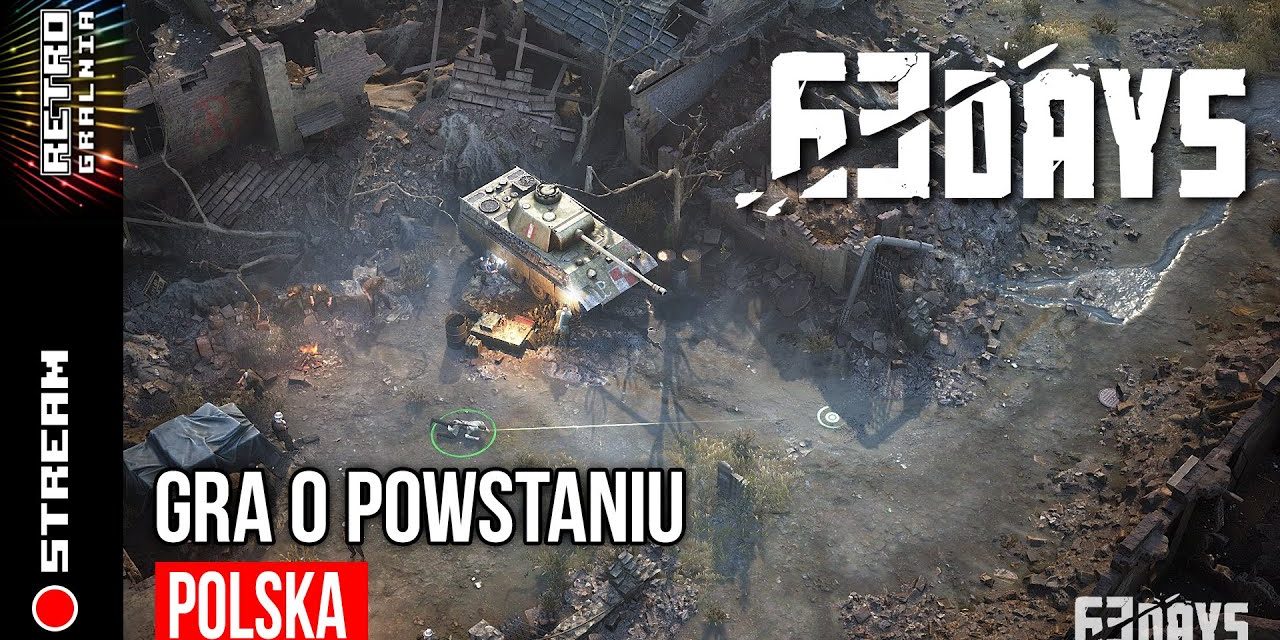 63 Dni – Powstanie Warszawskie  – Polska Gra #63days