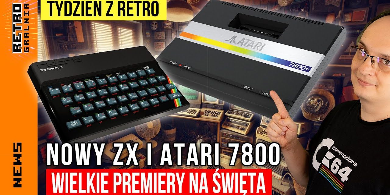 Nowe Atari 7800 i pełnowymiarowy ZX Spectrum już niedługo w naszych domach!