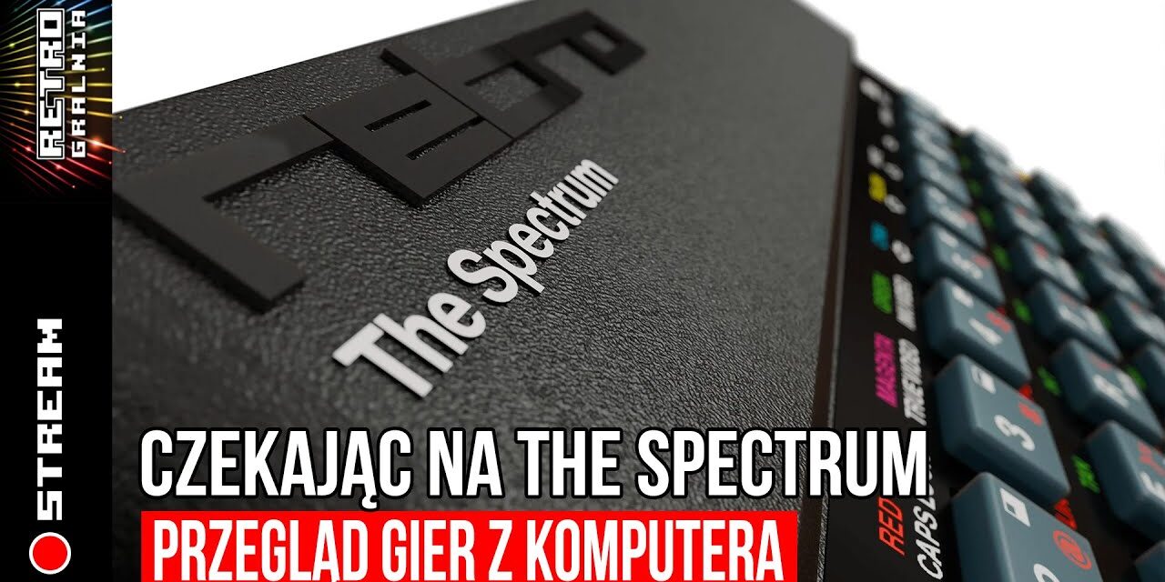 The Spectrum – Przegląd gier z nadchodzącego komputera