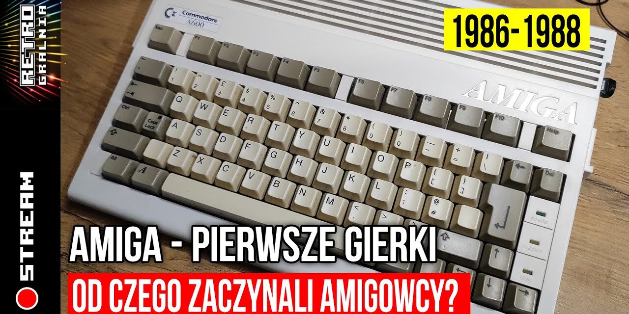 Amiga – Początek giercowania na Amisi  – 1986-1988