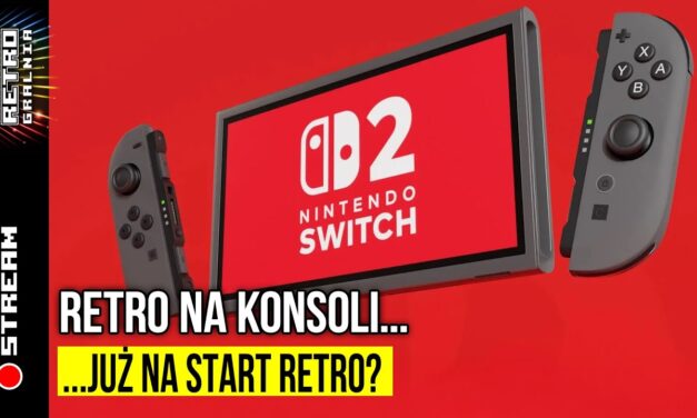 Nintendo Switch 2 – Konsola do Retro?