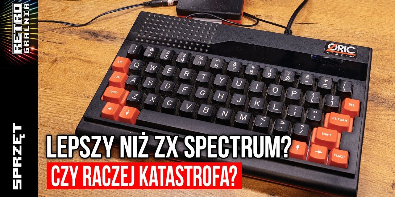 🔥 ORIC – Komputer, który miał pokonać ZX Spectrum!