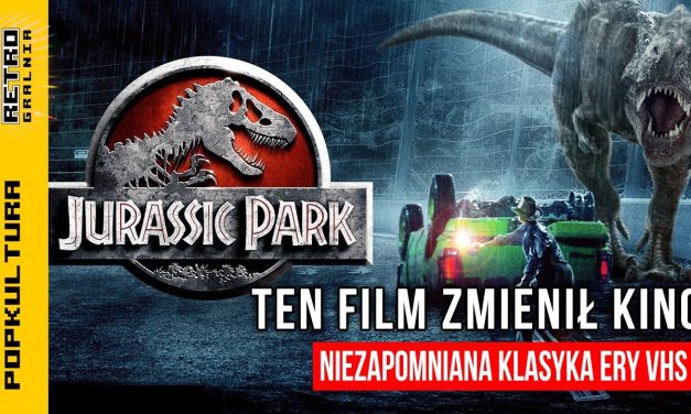 🎥 Dinozauromania lat ’90 i fenomen filmu Spielberga – Park Jurajski